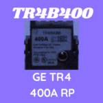 TR4B400 GE 400A RP