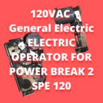 120VAC GE ELECTRIC OPERATOR FOR POWER BREAK 2 SPE 120